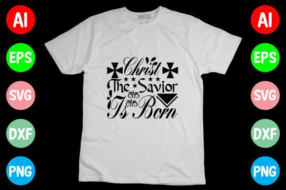 Christ the Savior is Born Svg Design for T-Shirt Designs