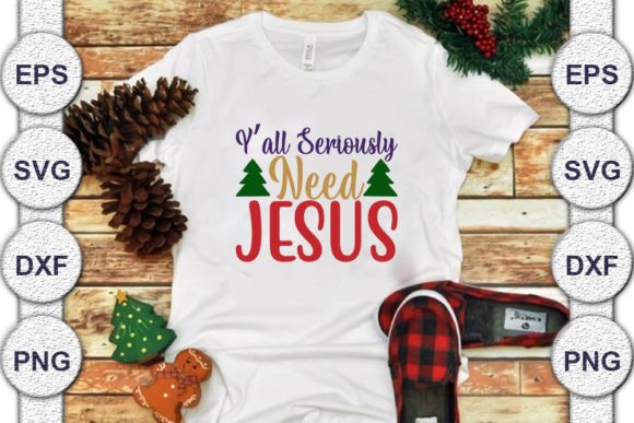 Christmas SVG Design, Y all Seriously