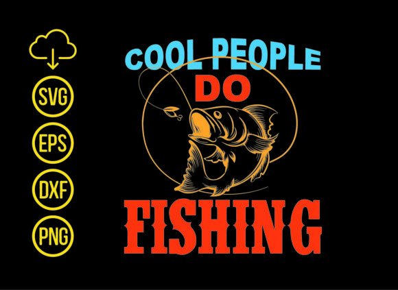 Cool People Do Fishing T-Shirt Design