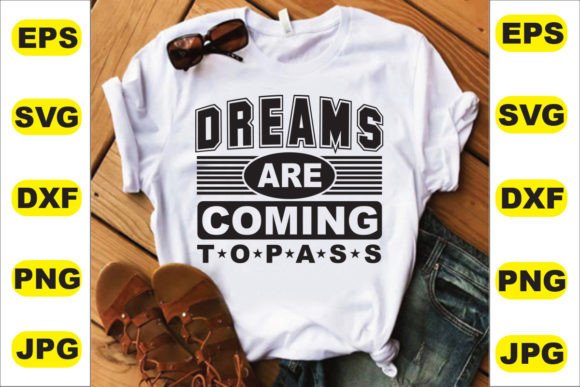Dreams Are Coming T-Shirt Designs: Seller's Review