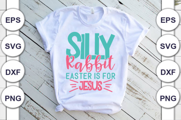 Easter Svg Design, Silly Rabbit, Easter