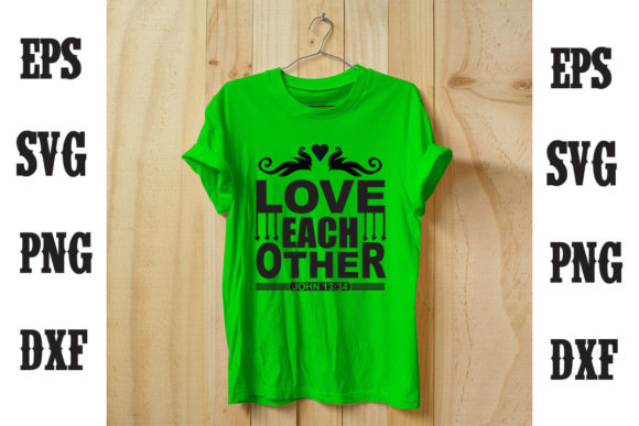 Love Each Other T Shirt Design and T-Shirt Designs