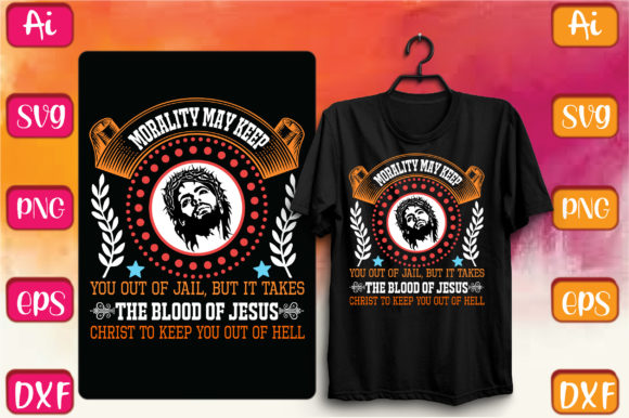 Morality May Keep You out of Jail, but I T-Shirt Designs
