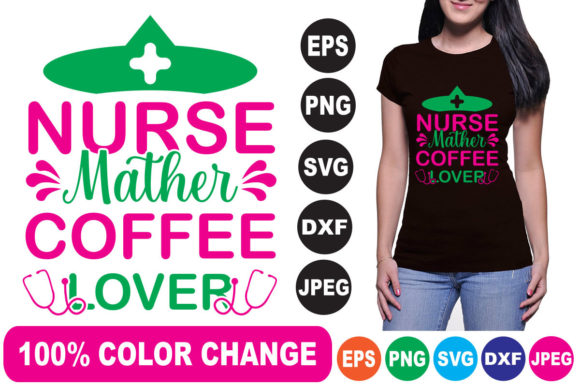 Nurse Mather Coffee Love T Shirt T-Shirt Designs