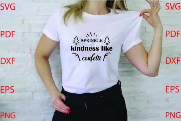 Sprinkle Kindness Like SVG T-Shirt Designs