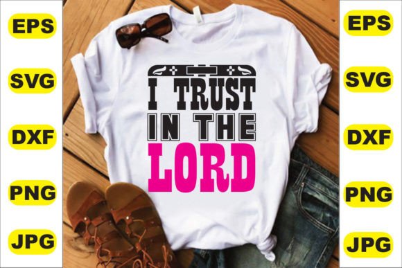 Trust in the Lord T Shirt Design: A Crafter’s Honest Review